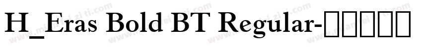 H_Eras Bold BT Regular字体转换